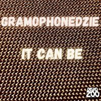 Gramophonedzie - It Can Be