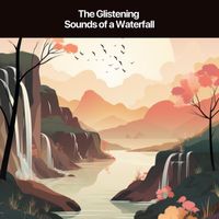 Water Ambience - The Glistening Sounds of a Waterfall