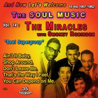 The Miracles, Smokey Robinson - And Now Let's Welcome The Soul Music 16 Vol. 1957-1962 Vol. 14 : The Miracles with Smokey Robinson "Soul Supergroup" (35 Successes)