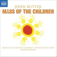 Tim Brown - Rutter: Mass of the Children / Shadows / Wedding Canticle