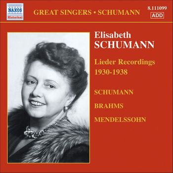 Elisabeth Schumann - Schumann, Elizabeth: Brahms / Mendelssohn / Schumann: Lieder (1930-1938)