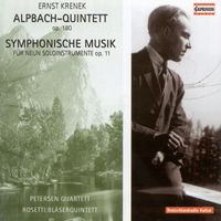 Petersen Quartet - Krenek, E.: Alpbach Quintet / Symphonische Musik No. 1