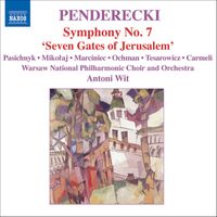 Antoni Wit - Penderecki: Seven Gates of Jerusalem, "Symphony No. 7"