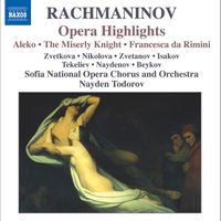Nayden Todorov - Rachmaninov: Aleko / The Miserly Knight / Francesca Da Rimini (Excerpts)