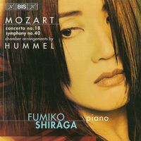 Fumiko Shiraga - Mozart: Piano Concerto No. 18 - Symphony No. 40 (arr. J. Hummel for chamber ensemble)
