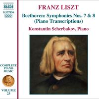Konstantin Scherbakov - Liszt Complete Piano Music, Vol. 23: Beethoven Symphonies Nos. 7 & 8 (Transcriptions)