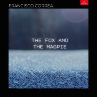 Francisco Correa - Goss: Winterbourne Preludes: I. The Fox and the Magpie