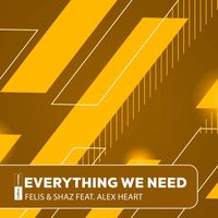 Felis & Shaz - Everything We Need