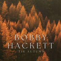 Bobby Hackett - 'Tis Autumn