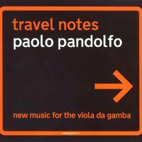 Paolo Pandolfo - Pandolfo, P.: Baghdad's Spring / Metamorphosis / Il Sogno Di Proserpina / Brothers / La Florentine / Prairies (Travel Notes)