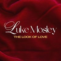 Luke Mosley - The Look of Love