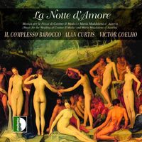 Il Complesso Barocco - La notte d'amore