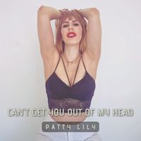 Patty Lily - Can't Get You Out Of My Head