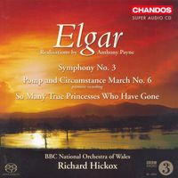 Richard Hickox - Elgar: Symphony No. 3 / Queen Alexandra Memorial Ode / Military March No. 6