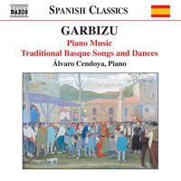 Álvaro Cendoya - GARBIZU: Piano Music / Traditional Basque Songs and Dances