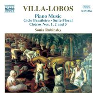 Sonia Rubinsky - Villa-Lobos, H.: Piano Music, Vol. 3 - Circlo Brasileiro / Choros Nos. 1, 2 and 5