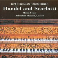 Martin Souter - Handel, G.F.: Keyboard Suites Nos. 5 and 7 / Scarlatti, D.: Keyboard Sonatas
