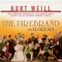 Andrew Davis - Weill, K.: Firebrand of Florence (The) [Opera]