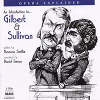 David Timson - Opera Explained: Gilbert and Sullivan (Smillie)