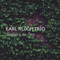 Earl Klugh Trio - Barefoot In The Park