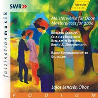 Lajos Lencsés - Strauss, R. / Koechlin / Britten / Zimmermann: Oboe Masterpieces