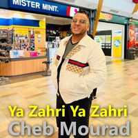 Cheb Mourad - Ya Zahri Ya Zahri