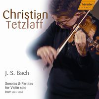 Christian Tetzlaff - Bach, J.S.: Sonatas and Partitas for Violin Solo