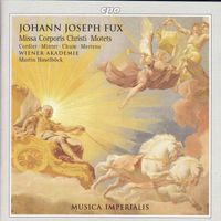 Martin Haselböck - Fux: Missa Corporis Christi / Motets