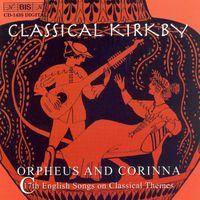 Emma Kirkby - Classical Kirkby - Orpheus and Corina