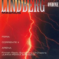 Finnish Radio Symphony Orchestra - Lindberg, M.: Feria / Corrente Ii / Arena