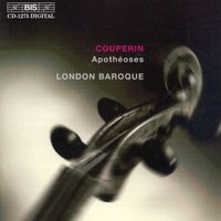 London Baroque - Couperin: Apotheoses