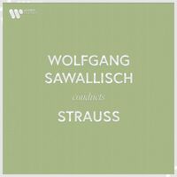 Wolfgang Sawallisch - Wolfgang Sawallisch Conducts Strauss