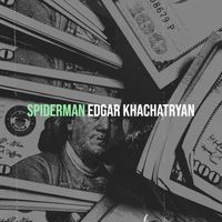 Edgar Khachatryan - Spiderman