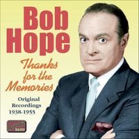 Bob Hope - Hope, Bob: Thanks for the Memories (1938-1955)