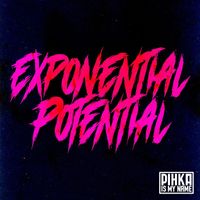Pihka Is My Name - Exponential Potential