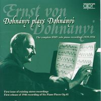 Ernő Dohnányi - Dohnányi Plays Dohnányi: The Complete HMV Solo Piano Recordings (Recorded 1929-1956)