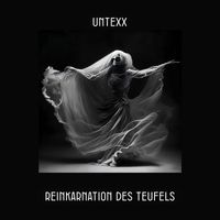 UnTexx - Reinkarnation des Teufels