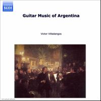Victor Villadangos - Guitar Music Of Argentina, Vol. 1