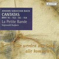 Sigiswald Kuijken - Bach, J.S.: Cantatas, Vol.  4  - Bwv 16, 65, 153, 154