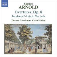 Toronto Chamber Orchestra, Kevin Mallon - Arnold, S.: 6 Overtures, Op. 8 / Macbeth (Incidental Music)