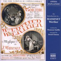 David Timson - Opera Explained: Massenet - Werther (Smillie)