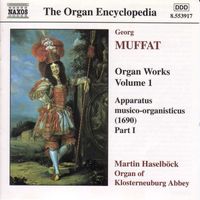 Martin Haselböck - Muffat: Organ Works, Vol.  1