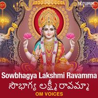 Om Voices - Sowbhagya Lakshmi Ravamma
