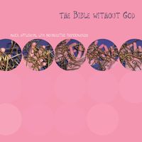 Mark Applebaum - Applebaum, M.: The Bible Without God