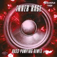Inner Rage - Bass Pumping Remix EP