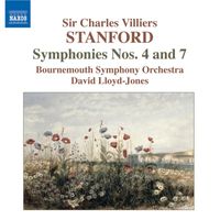 David Lloyd-Jones - Stanford: Symphonies, Vol. 1 (Nos. 4 and 7)