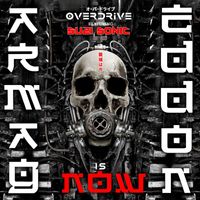 Overdrive - Armageddon Is Now