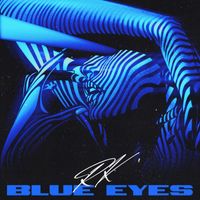 RK - Blue Eyes (Explicit)
