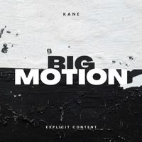 Kane - Big Motion (Explicit)