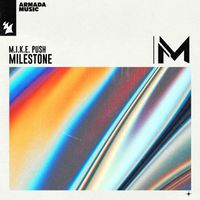 M.I.K.E. Push - Milestone